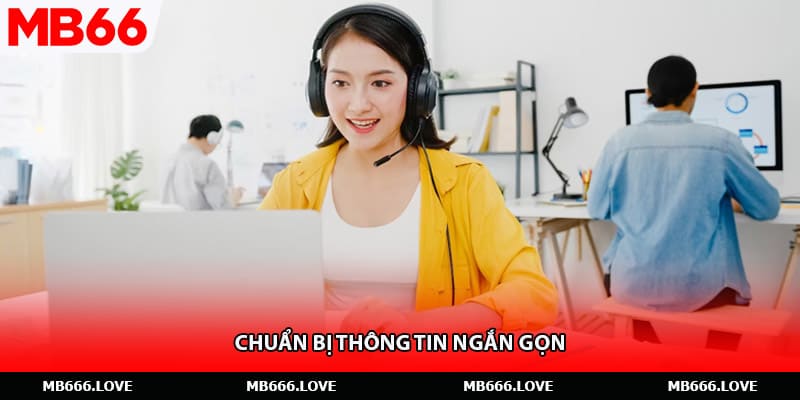 Chuẩn bị thông tin ngắn gọn