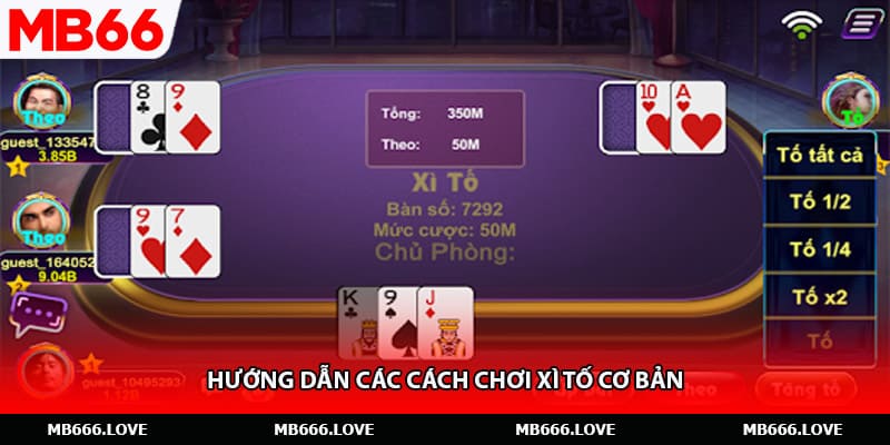 Hướng dẫn các cách chơi xì tố cơ bản