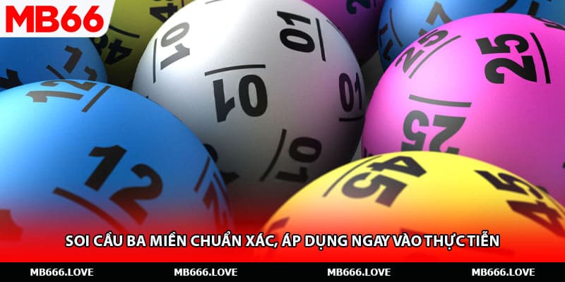 Soi Cầu Ba Miền Chuẩn Xác, Áp Dụng Ngay Vào Thực Tiễn